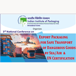 3rd National Conference On Export Packaging for Safe Transport of Dangerous Goods by Sea/Air & UN Certification on  21st March 2025