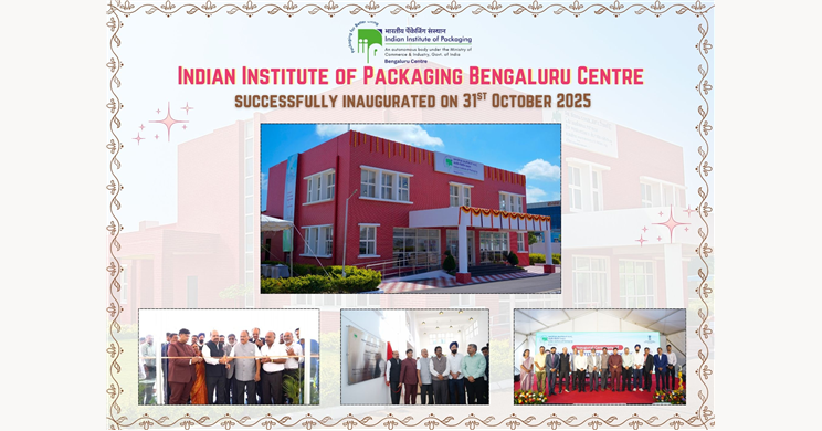 Indian Institute of Packaging - Bengaluru Centre was successfully inaugurated by Sh. Piyush Goyal, Hon'ble Minister for Commerce & Industries, Government of India on 31.10.2025